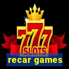 recar games